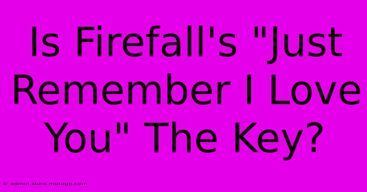 Is Firefall's 