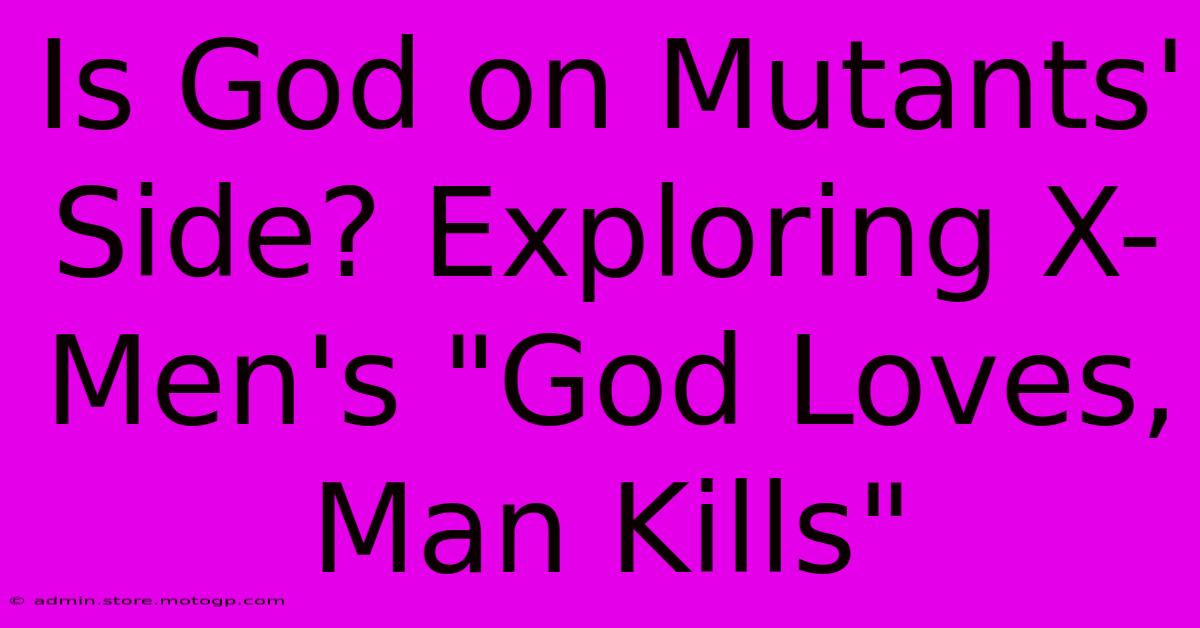 Is God On Mutants' Side? Exploring X-Men's 