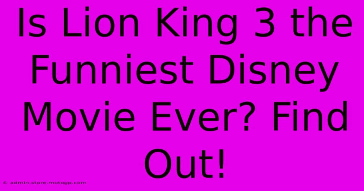 Is Lion King 3 The Funniest Disney Movie Ever? Find Out!