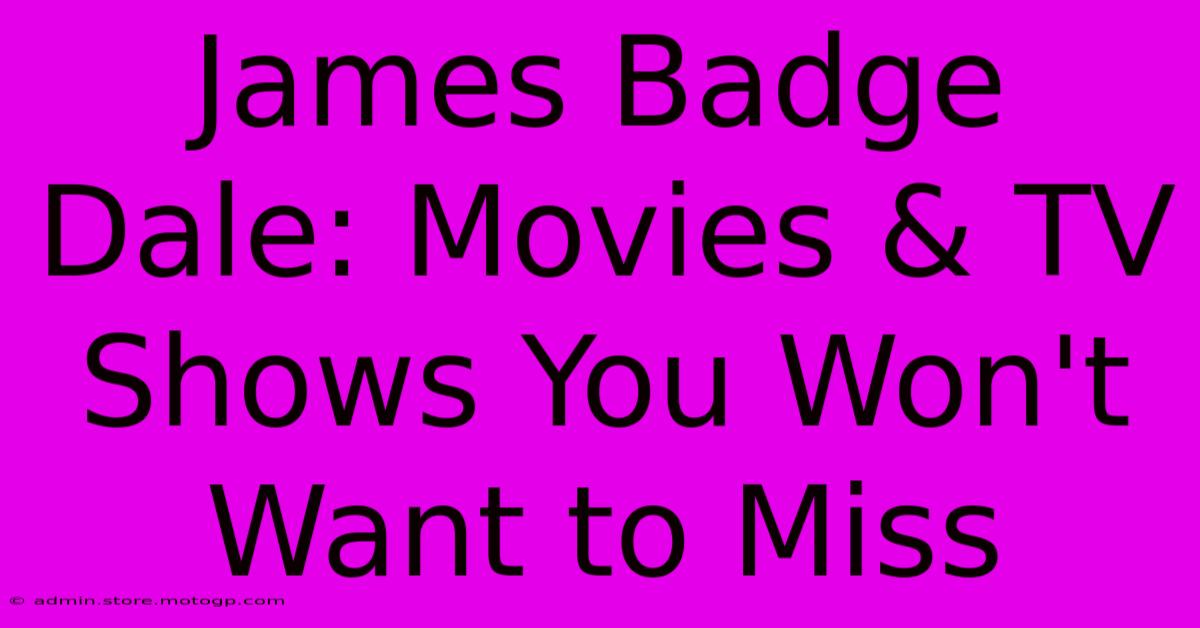 James Badge Dale: Movies & TV Shows You Won't Want To Miss