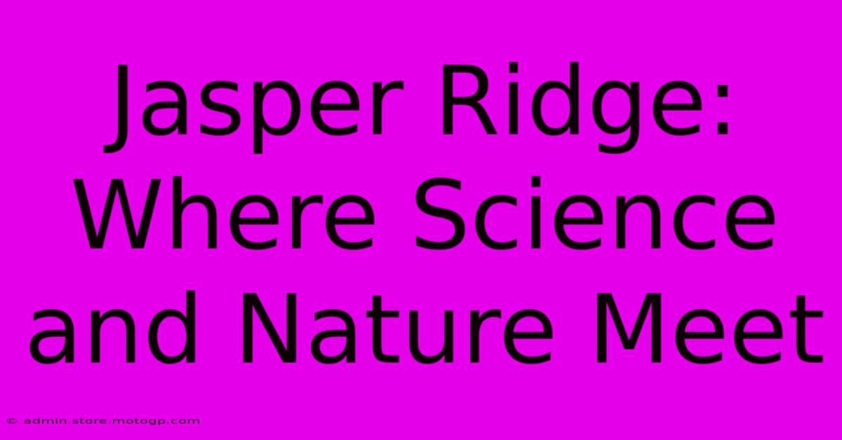 Jasper Ridge: Where Science And Nature Meet