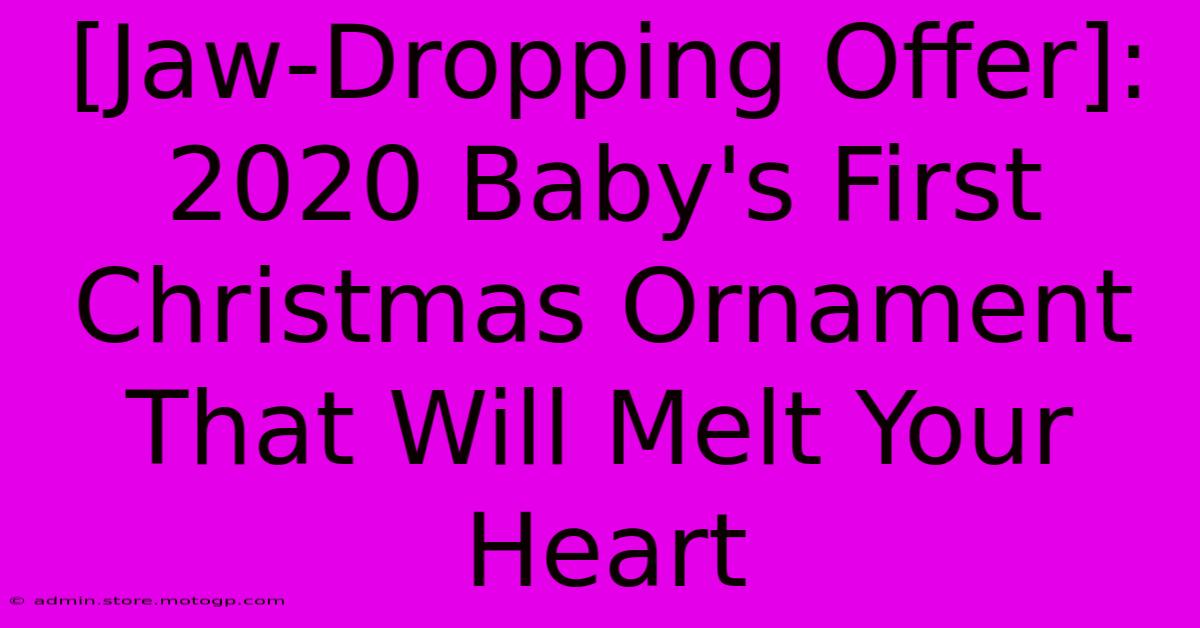 [Jaw-Dropping Offer]: 2020 Baby's First Christmas Ornament That Will Melt Your Heart