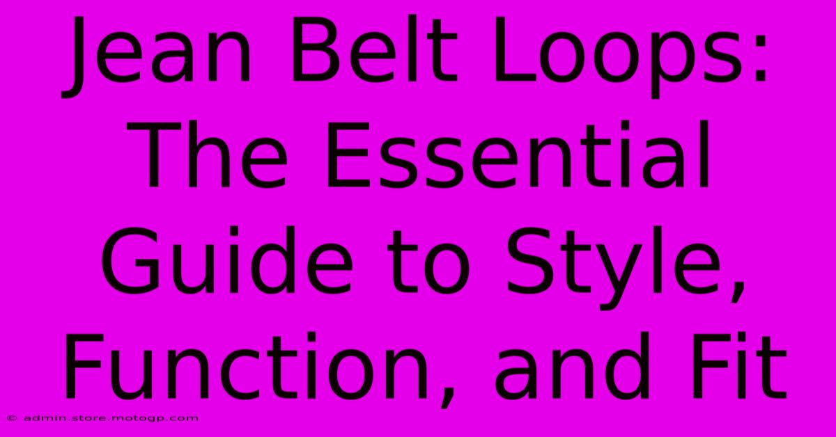 Jean Belt Loops: The Essential Guide To Style, Function, And Fit