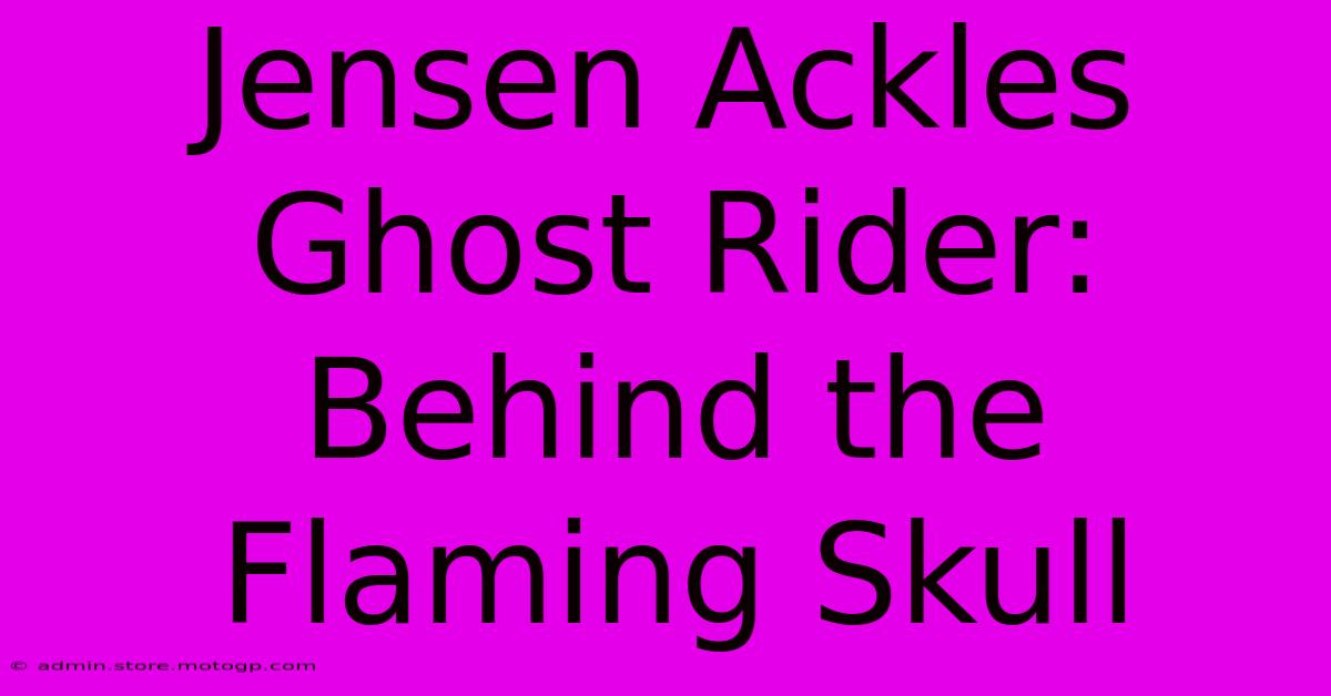 Jensen Ackles Ghost Rider: Behind The Flaming Skull