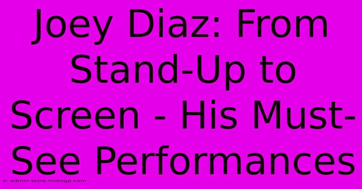 Joey Diaz: From Stand-Up To Screen - His Must-See Performances