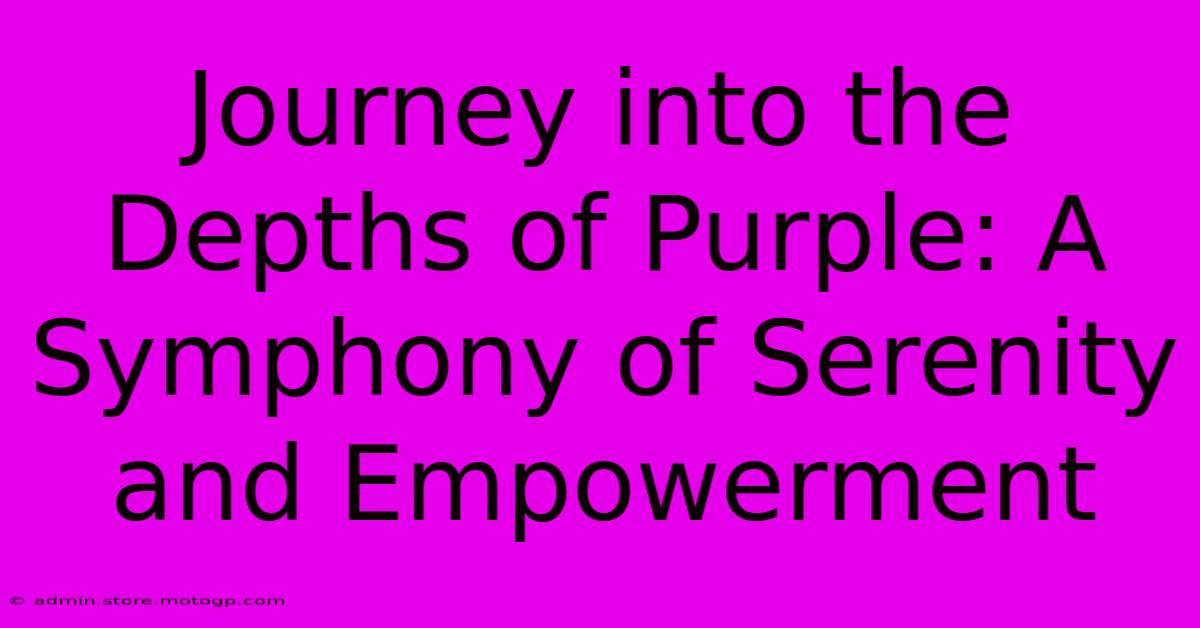 Journey Into The Depths Of Purple: A Symphony Of Serenity And Empowerment