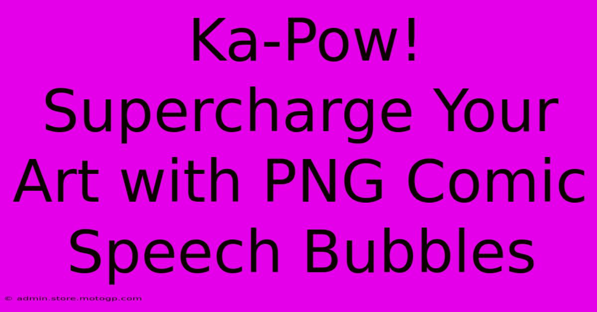 Ka-Pow! Supercharge Your Art With PNG Comic Speech Bubbles