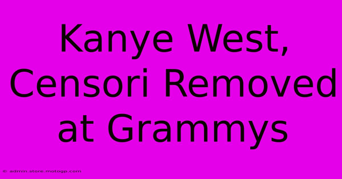 Kanye West, Censori Removed At Grammys