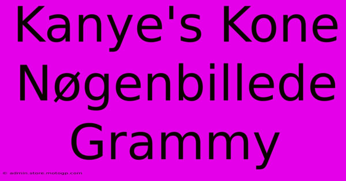 Kanye's Kone Nøgenbillede Grammy