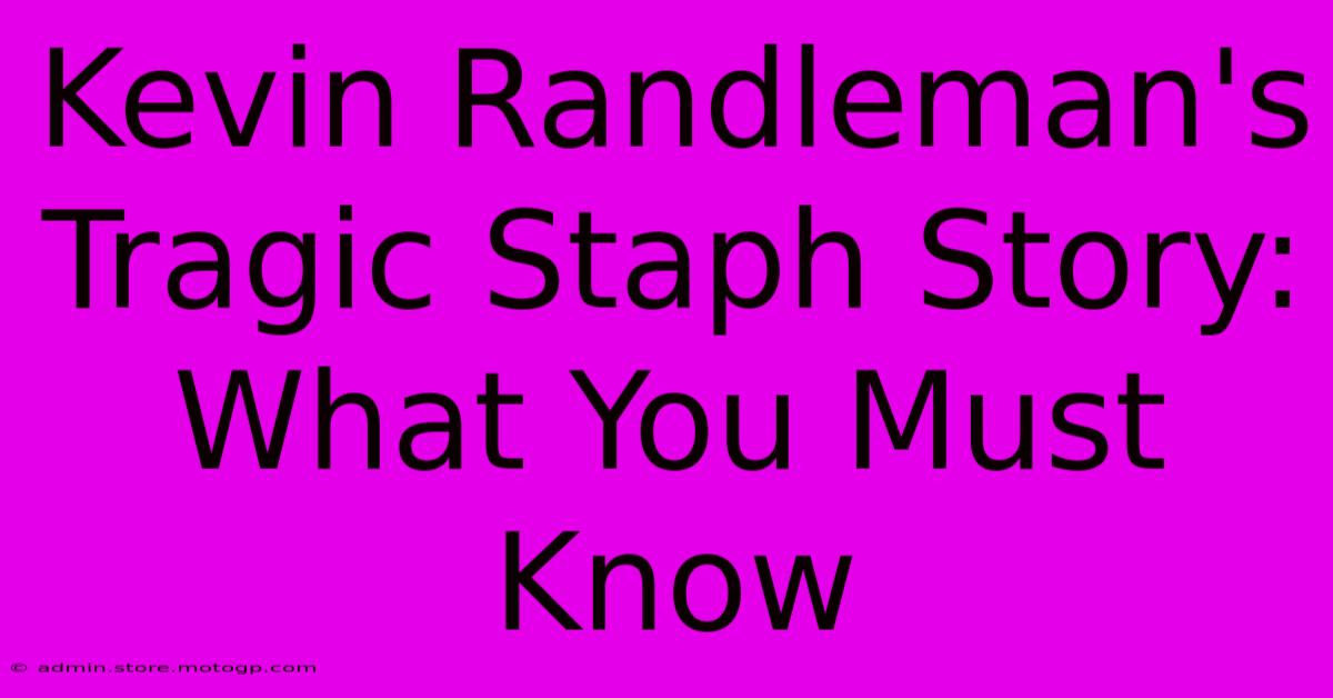 Kevin Randleman's Tragic Staph Story: What You Must Know