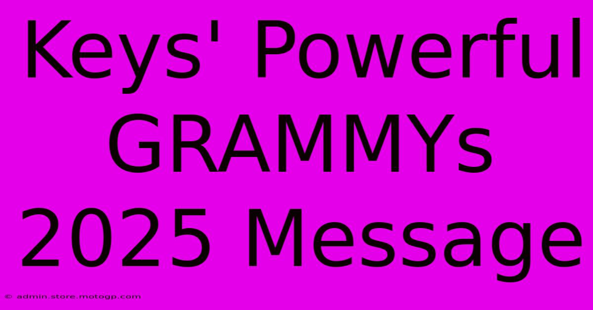 Keys' Powerful GRAMMYs 2025 Message