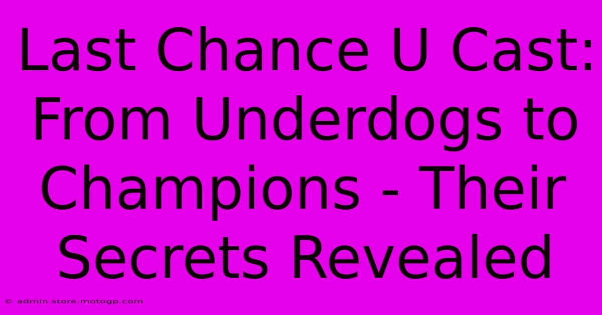 Last Chance U Cast: From Underdogs To Champions - Their Secrets Revealed