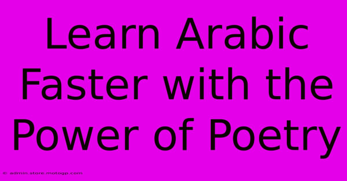 Learn Arabic Faster With The Power Of Poetry