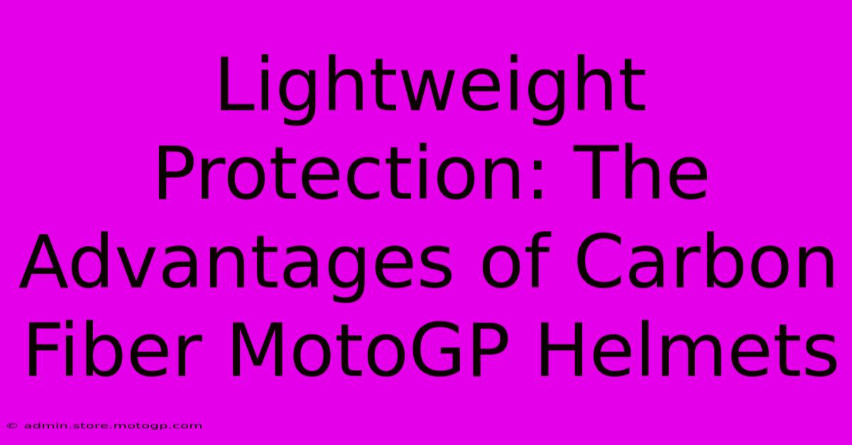 Lightweight Protection: The Advantages Of Carbon Fiber MotoGP Helmets