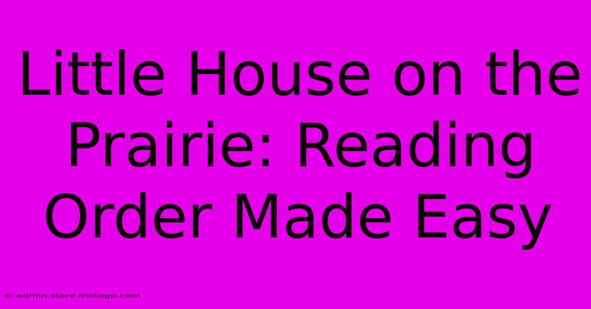 Little House On The Prairie: Reading Order Made Easy