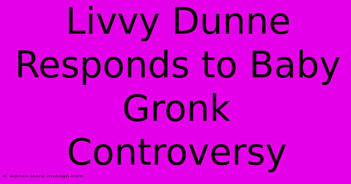 Livvy Dunne Responds To Baby Gronk Controversy