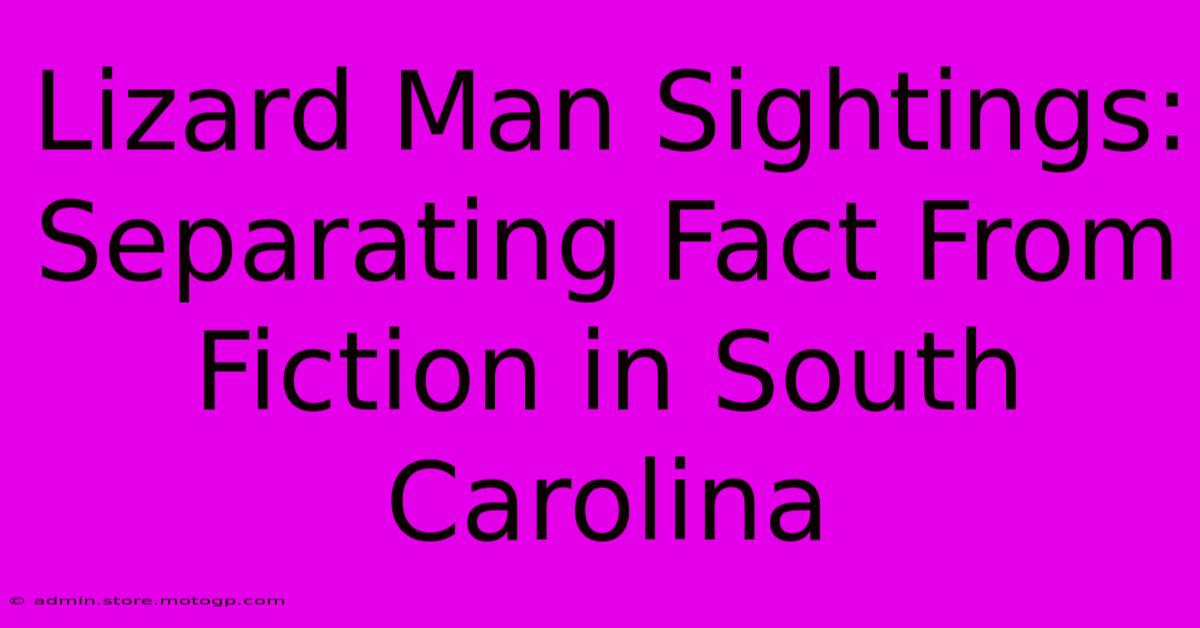 Lizard Man Sightings: Separating Fact From Fiction In South Carolina