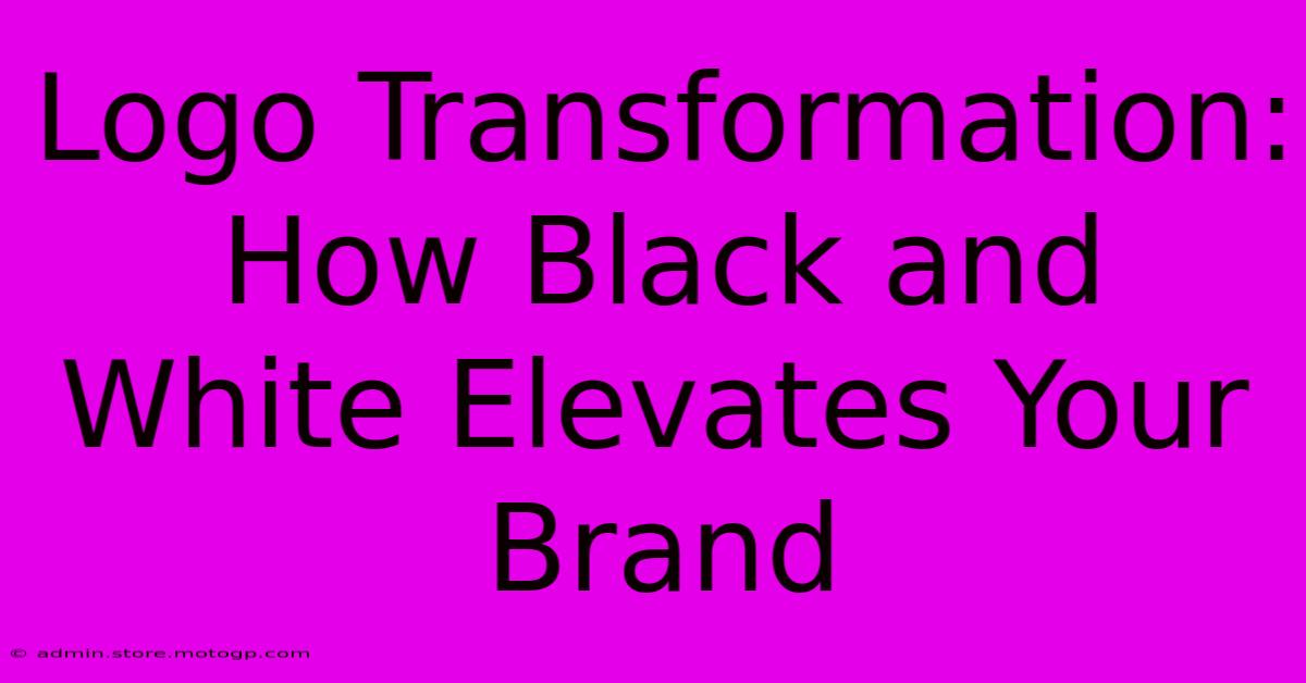 Logo Transformation: How Black And White Elevates Your Brand