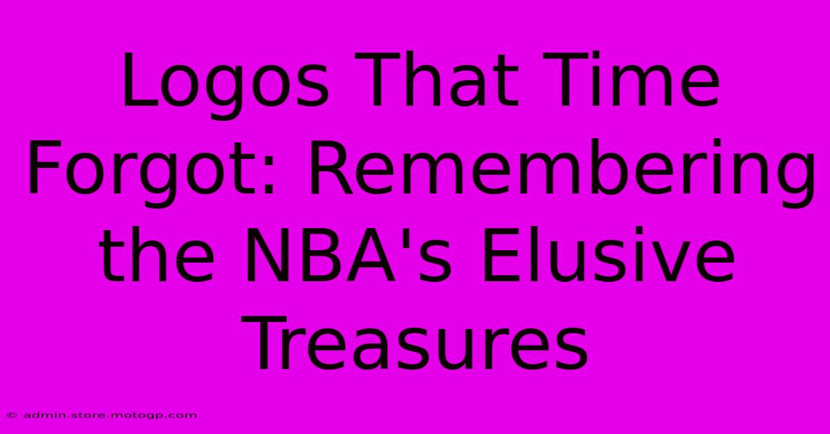 Logos That Time Forgot: Remembering The NBA's Elusive Treasures