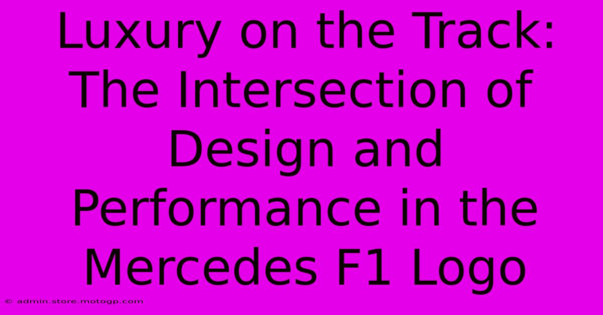 Luxury On The Track: The Intersection Of Design And Performance In The Mercedes F1 Logo