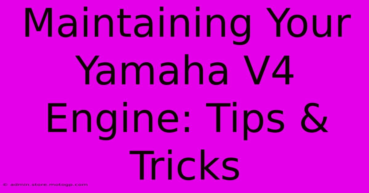 Maintaining Your Yamaha V4 Engine: Tips & Tricks