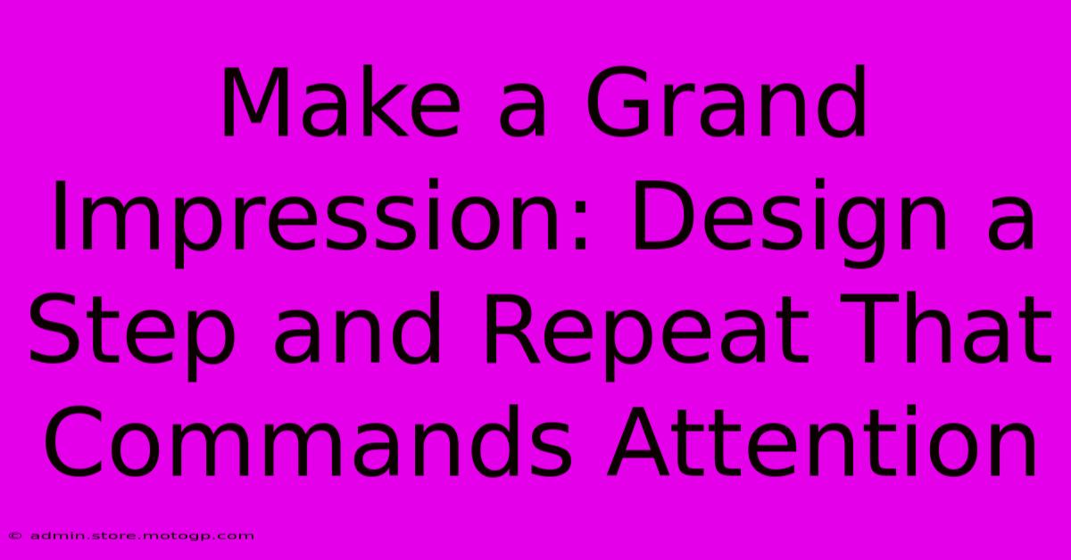 Make A Grand Impression: Design A Step And Repeat That Commands Attention