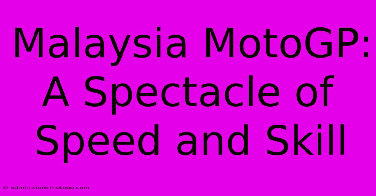 Malaysia MotoGP: A Spectacle Of Speed And Skill