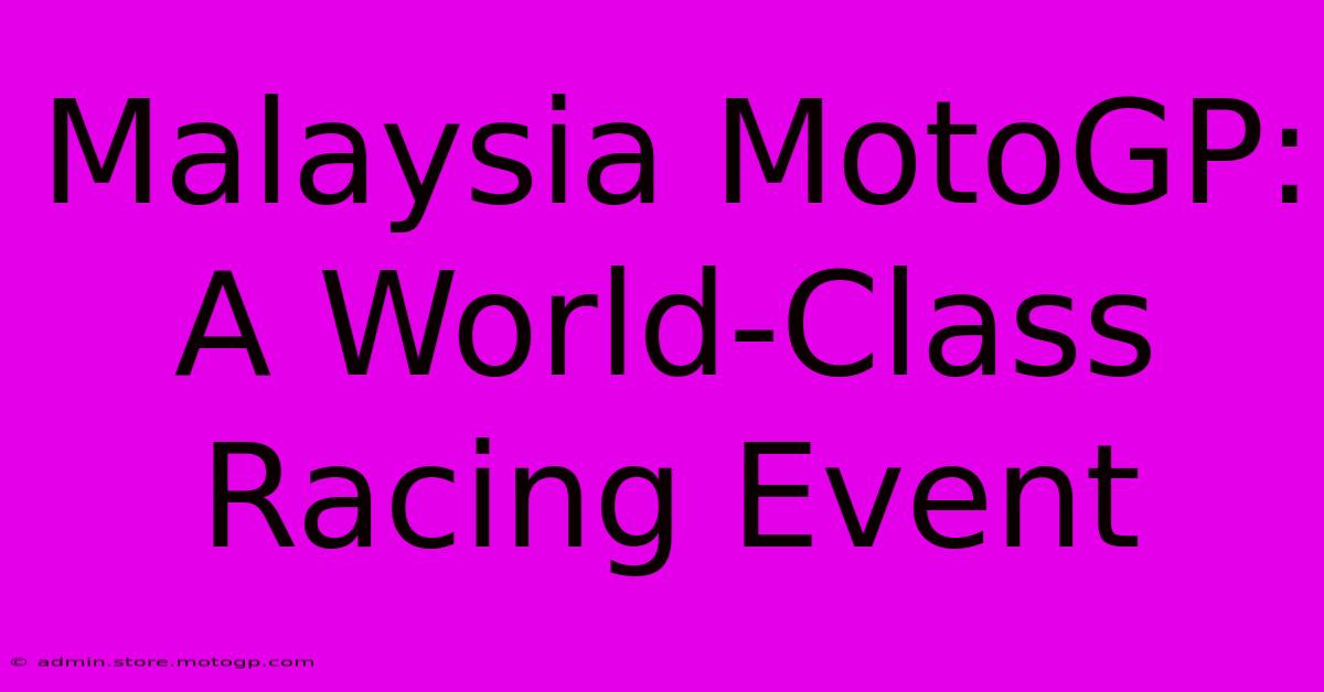 Malaysia MotoGP: A World-Class Racing Event