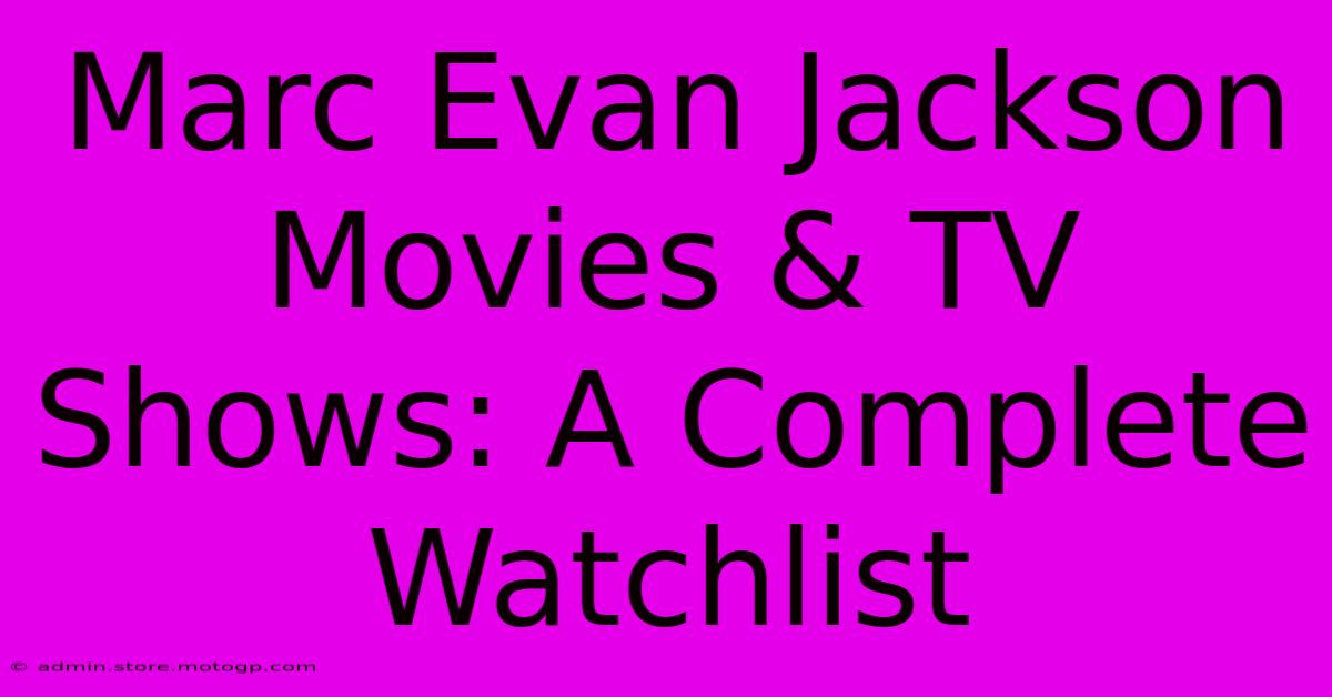 Marc Evan Jackson Movies & TV Shows: A Complete Watchlist