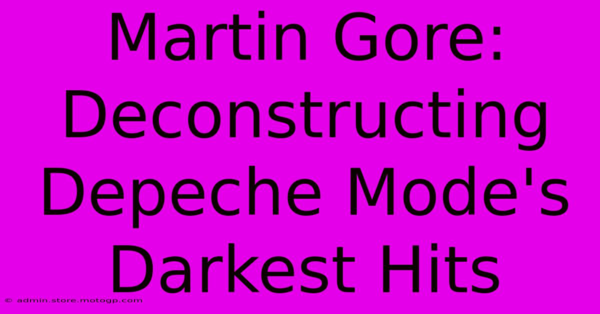 Martin Gore: Deconstructing Depeche Mode's Darkest Hits