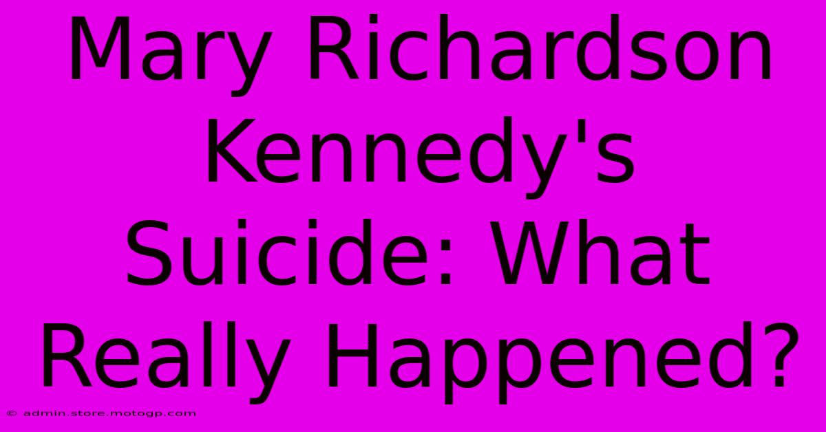 Mary Richardson Kennedy's Suicide: What Really Happened?