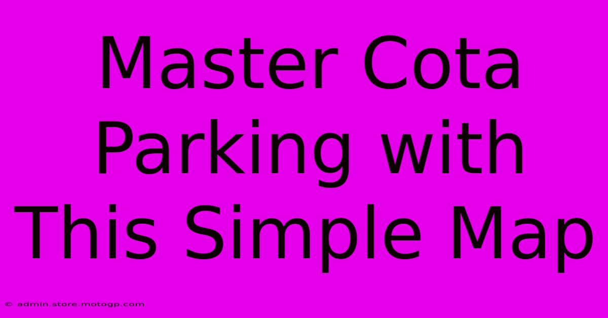 Master Cota Parking With This Simple Map