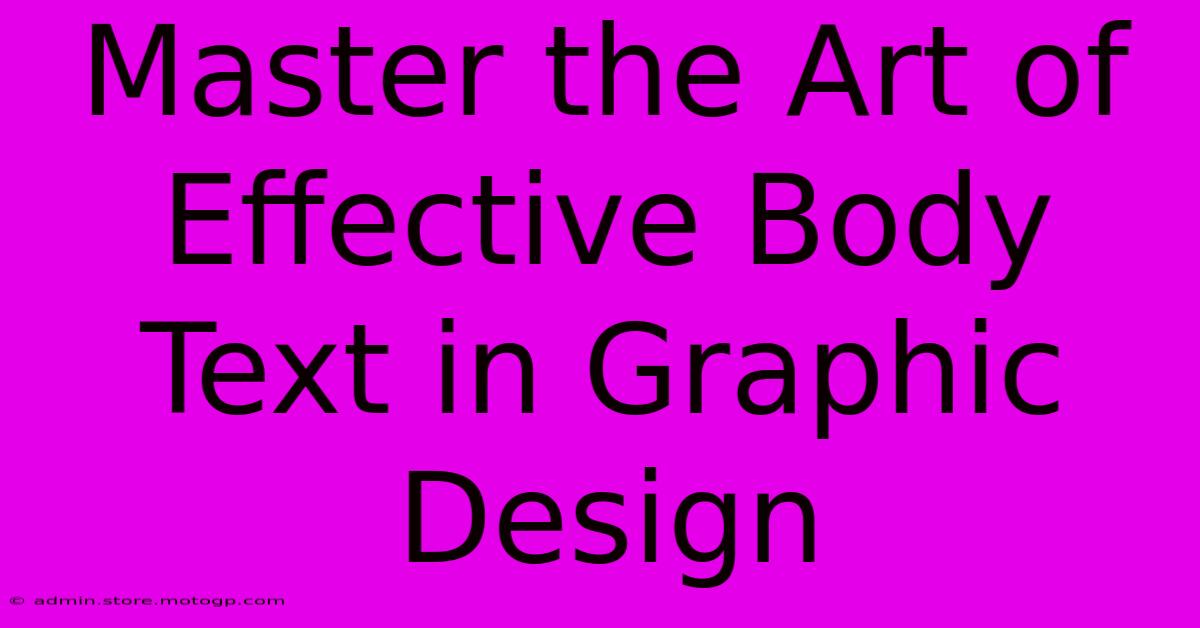 Master The Art Of Effective Body Text In Graphic Design