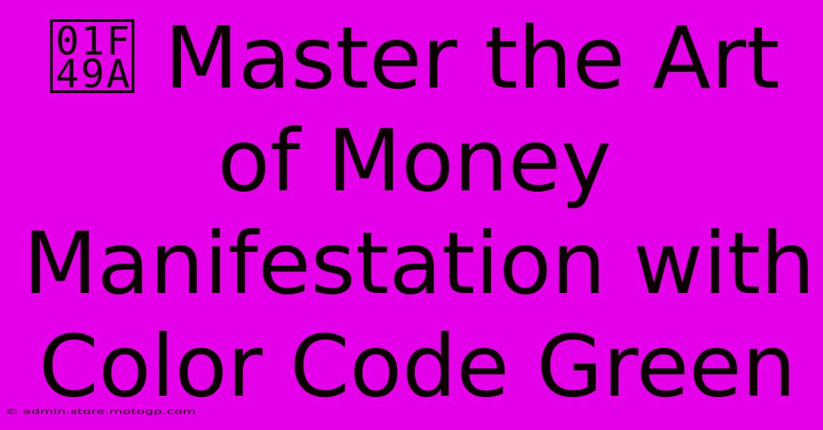 💚 Master The Art Of Money Manifestation With Color Code Green