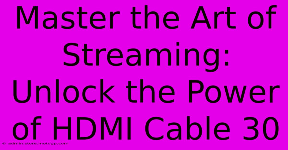 Master The Art Of Streaming: Unlock The Power Of HDMI Cable 30