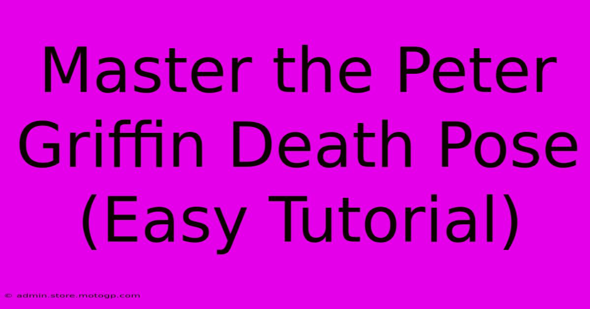 Master The Peter Griffin Death Pose (Easy Tutorial)