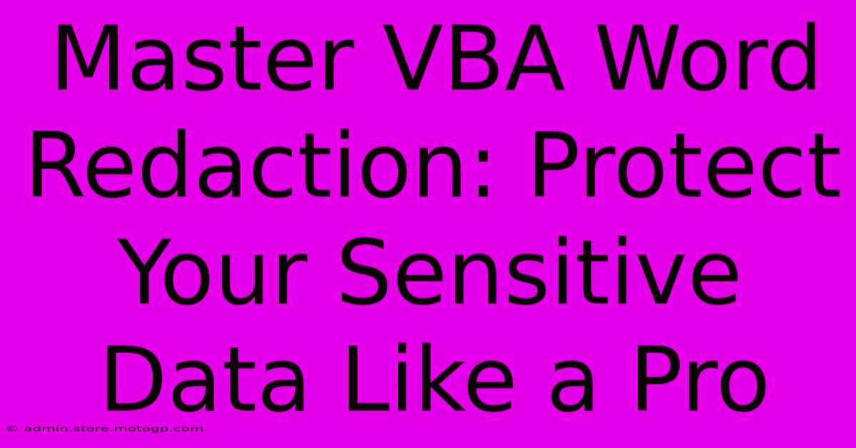 Master VBA Word Redaction: Protect Your Sensitive Data Like A Pro