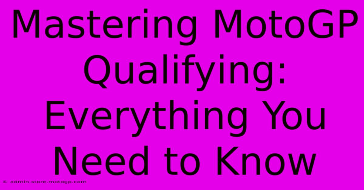 Mastering MotoGP Qualifying: Everything You Need To Know