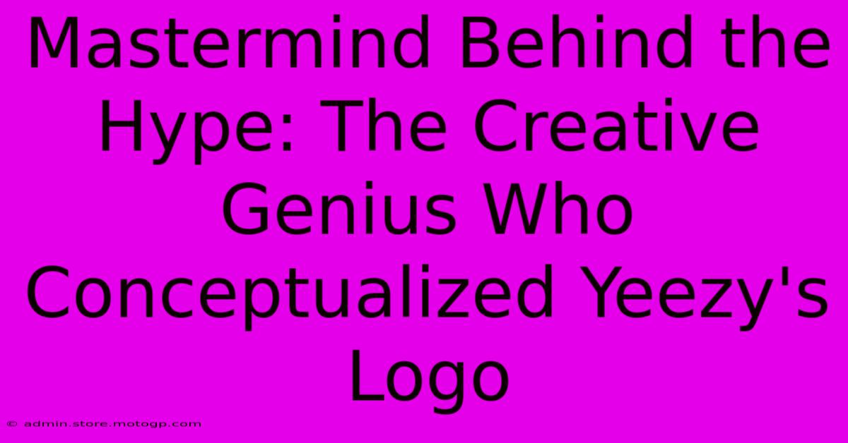 Mastermind Behind The Hype: The Creative Genius Who Conceptualized Yeezy's Logo