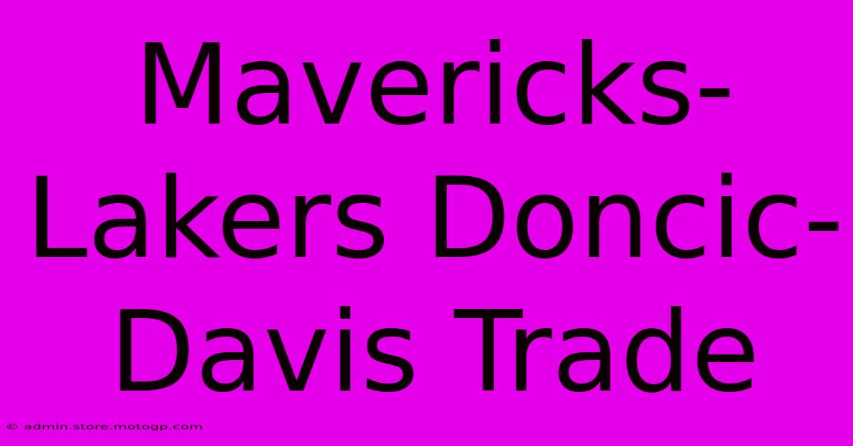 Mavericks-Lakers Doncic-Davis Trade