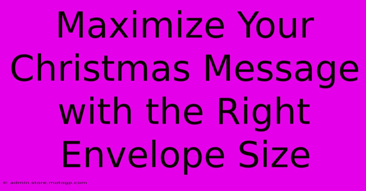 Maximize Your Christmas Message With The Right Envelope Size