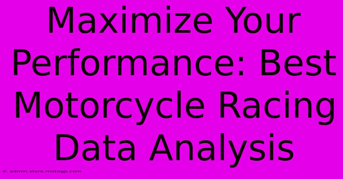 Maximize Your Performance: Best Motorcycle Racing Data Analysis