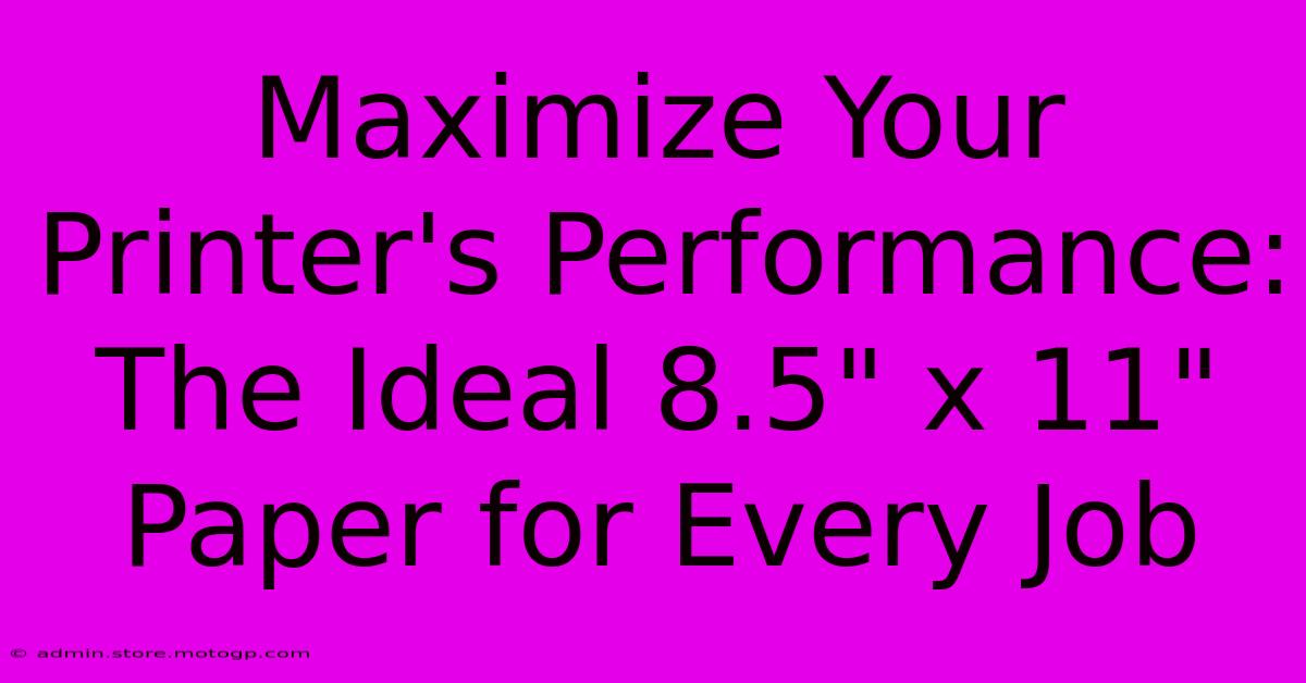 Maximize Your Printer's Performance: The Ideal 8.5