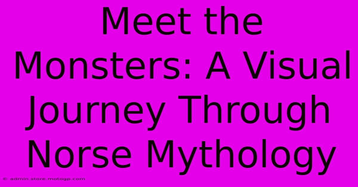 Meet The Monsters: A Visual Journey Through Norse Mythology