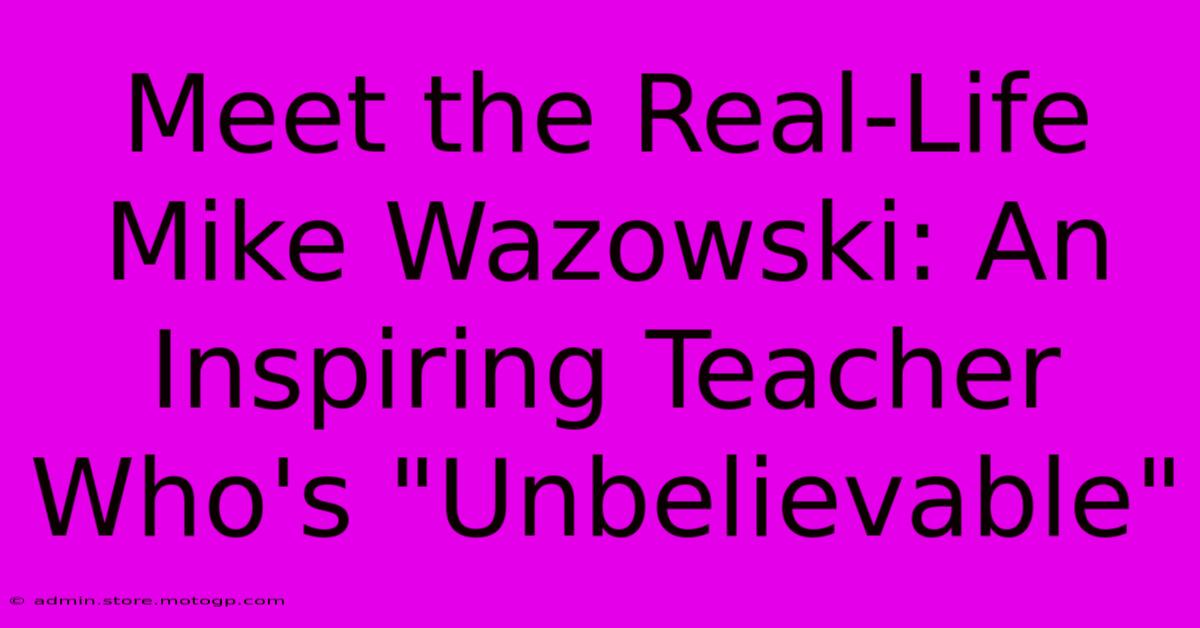 Meet The Real-Life Mike Wazowski: An Inspiring Teacher Who's 