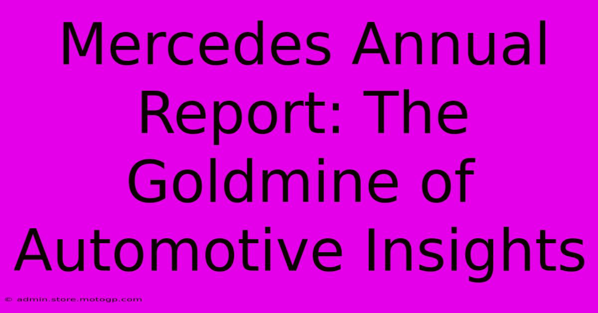 Mercedes Annual Report: The Goldmine Of Automotive Insights