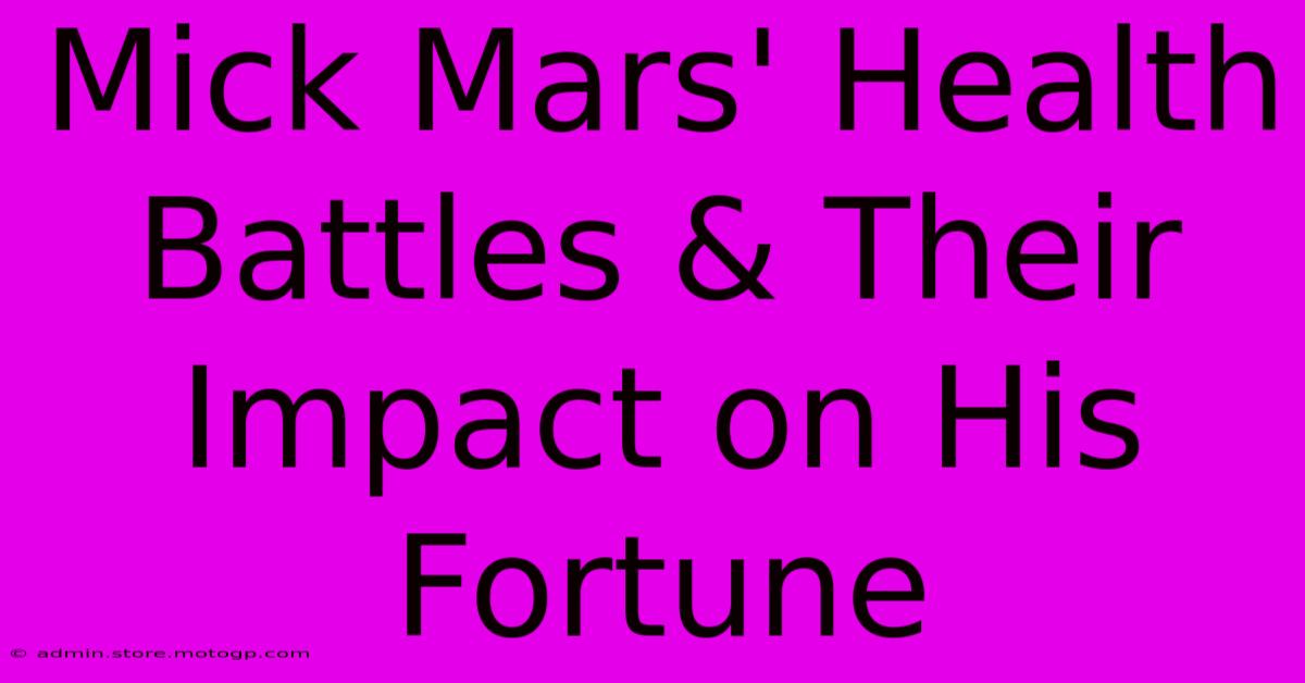 Mick Mars' Health Battles & Their Impact On His Fortune