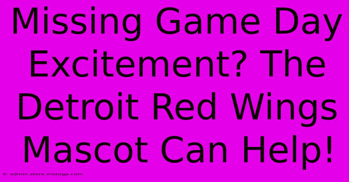 Missing Game Day Excitement? The Detroit Red Wings Mascot Can Help!