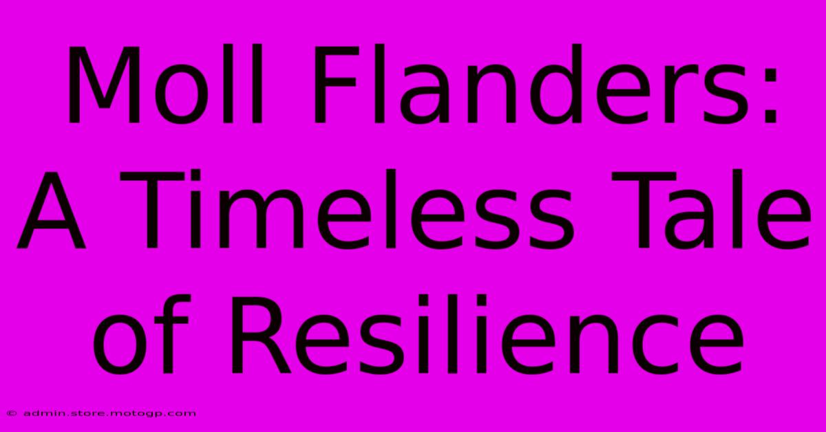 Moll Flanders: A Timeless Tale Of Resilience