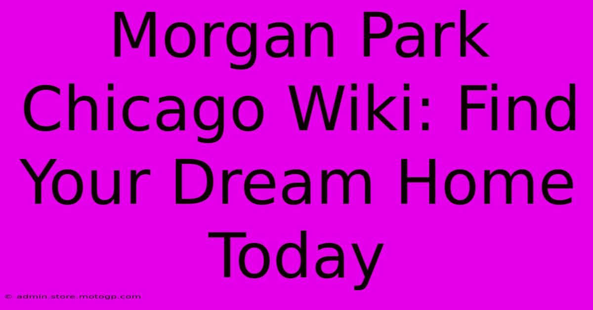 Morgan Park Chicago Wiki: Find Your Dream Home Today